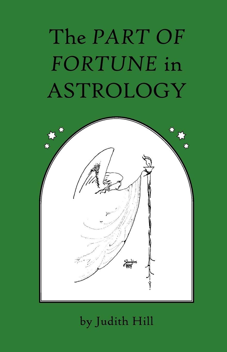Cover: 9781883376031 | The Part of Fortune in Astrology | Judith Hill | Taschenbuch | 2010