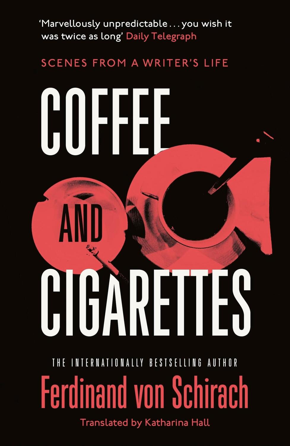 Cover: 9781529345735 | Coffee and Cigarettes | Scenes from a Writer's Life | Schirach | Buch