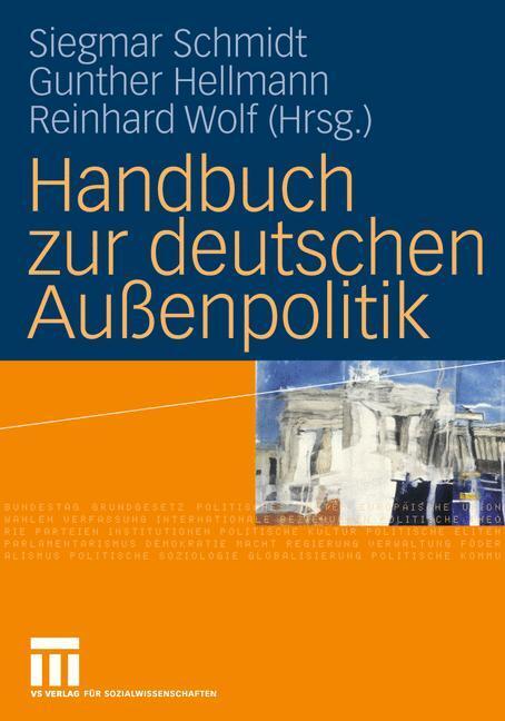 Cover: 9783531198835 | Handbuch zur deutschen Außenpolitik | Siegmar Schmidt (u. a.) | Buch