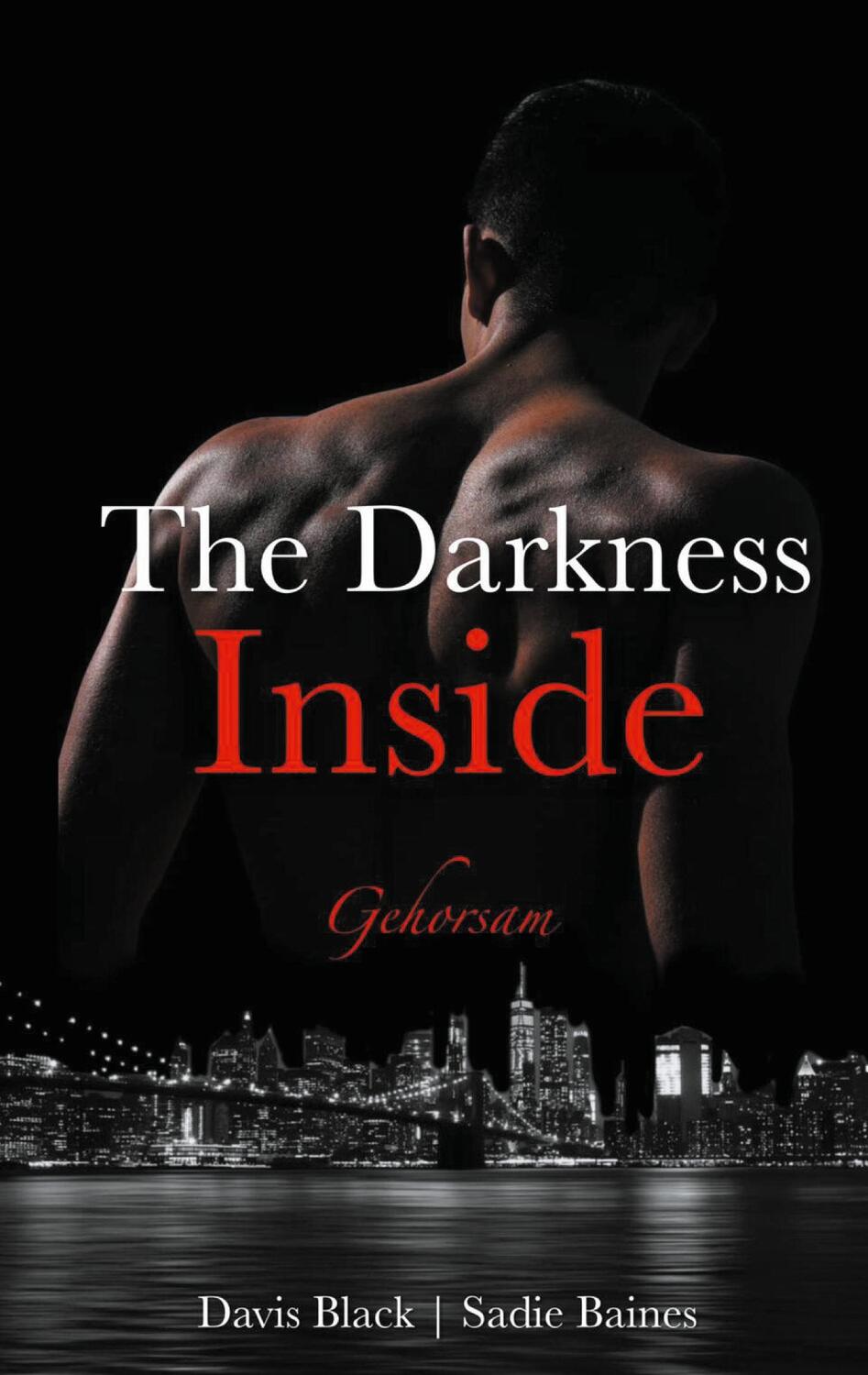 Cover: 9783752612769 | The Darkness Inside | Gehorsam | Davis Black (u. a.) | Taschenbuch