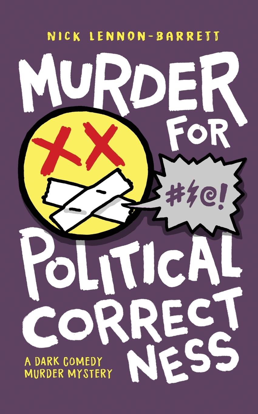 Cover: 9781838089504 | Murder for Political Correctness | Nick Lennon-Barrett | Taschenbuch