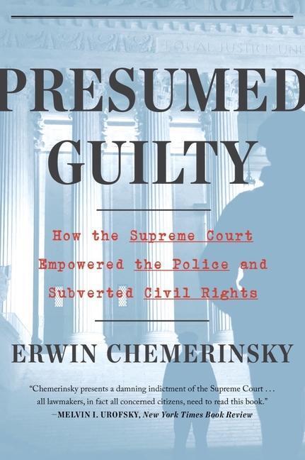 Cover: 9781324091974 | Presumed Guilty - How the Supreme Court Empowered the Police and...