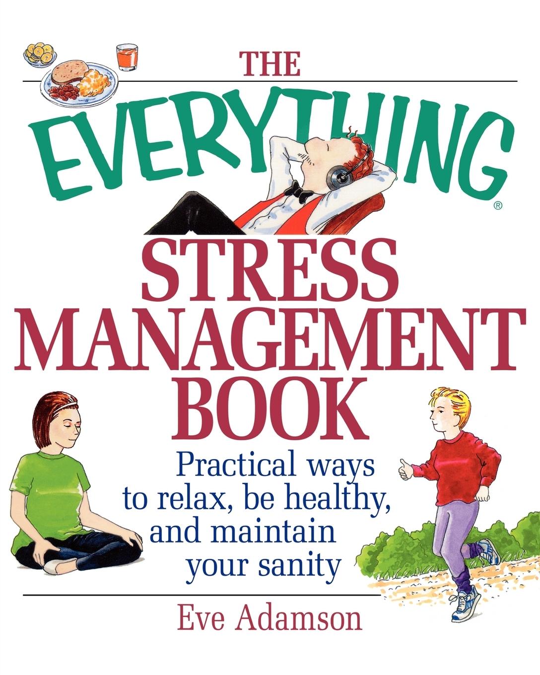 Cover: 9781580625784 | The Everything Stress Management Book | Eve Adamson | Taschenbuch