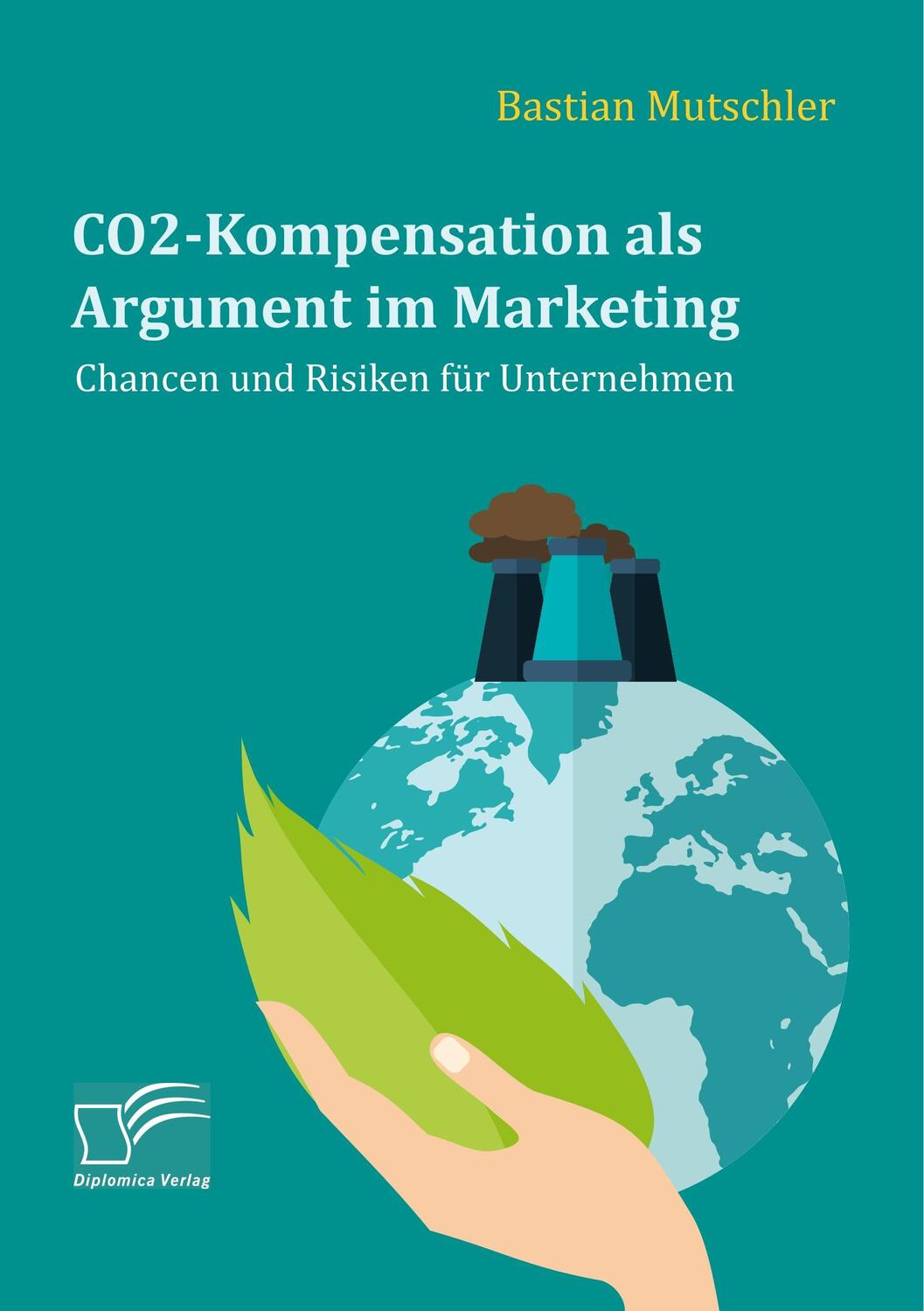Cover: 9783961466344 | CO2-Kompensation als Argument im Marketing. Chancen und Risiken für...
