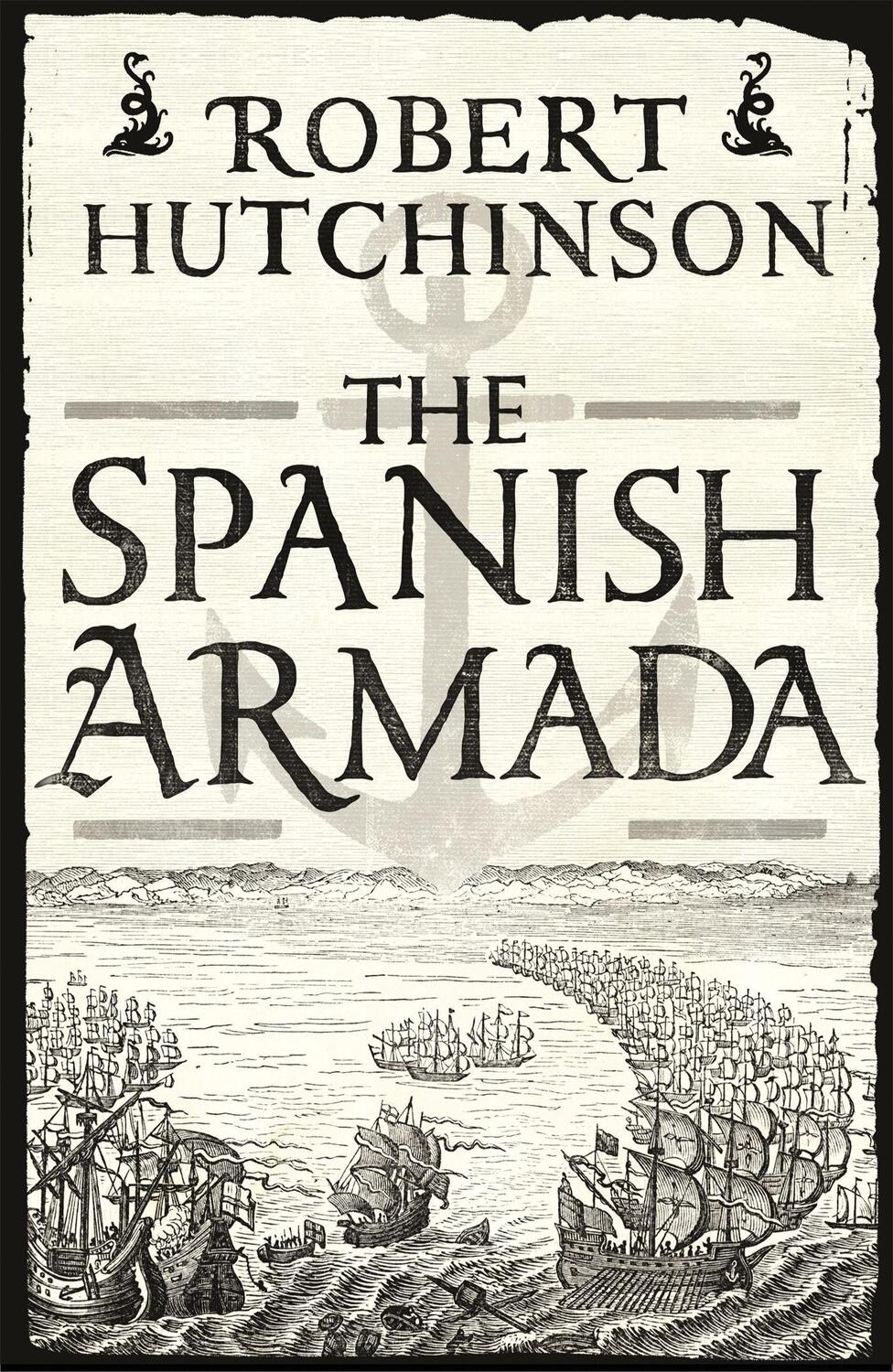 Cover: 9781780220888 | The Spanish Armada | Robert Hutchinson | Taschenbuch | Englisch | 2014