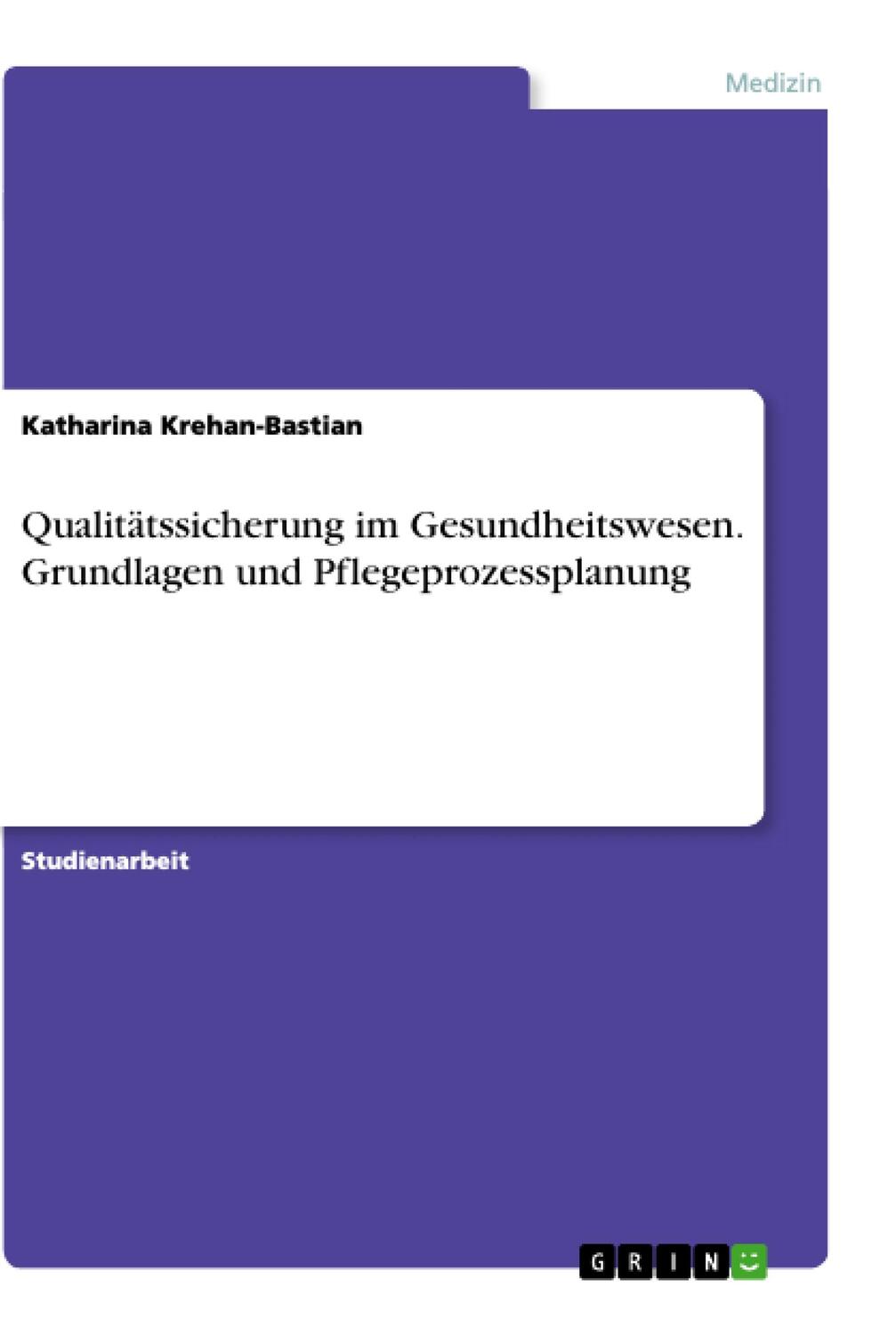 Cover: 9783668095588 | Qualitätssicherung im Gesundheitswesen. Grundlagen und...