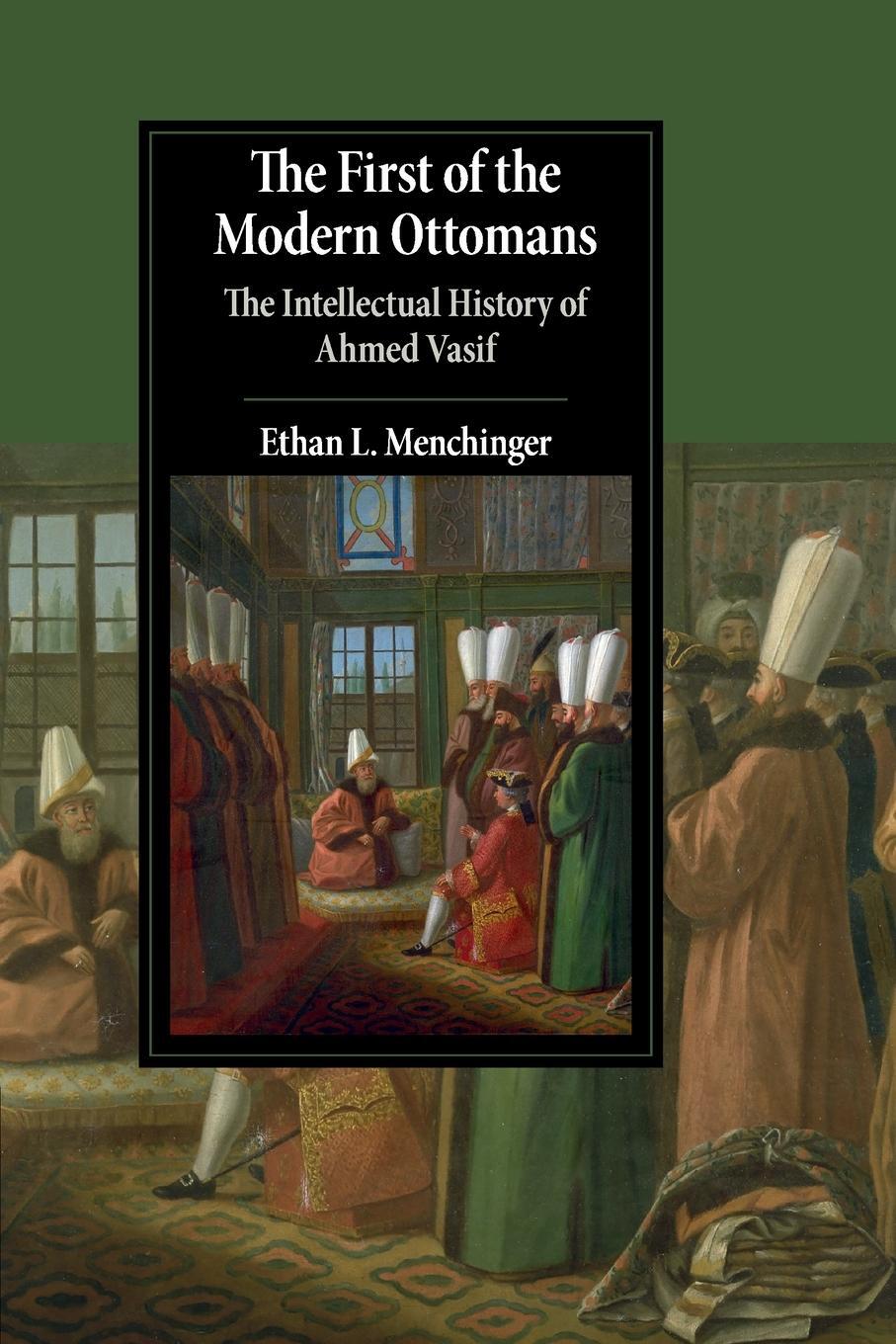 Cover: 9781316647943 | The First of the Modern Ottomans | Ethan L. Menchinger | Taschenbuch