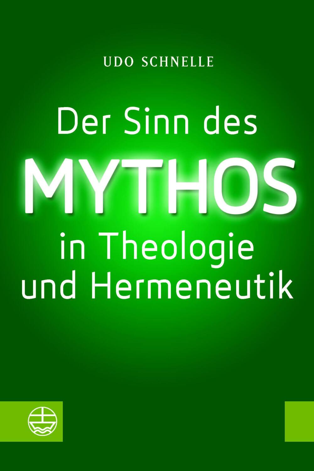 Cover: 9783374073924 | Der Sinn des Mythos in Theologie und Hermeneutik | Udo Schnelle | Buch