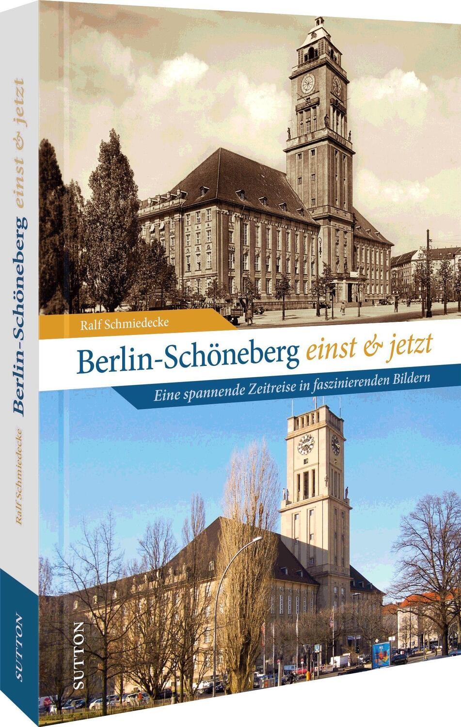 Cover: 9783963034053 | Berlin-Schöneberg einst und jetzt | Ralf Schmiedecke | Buch | Deutsch