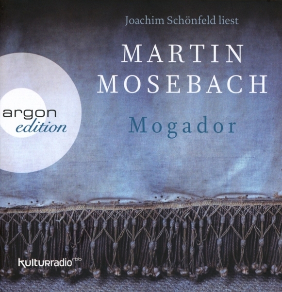 Cover: 9783839814857 | Mogador | Gelesen von Joachim Schönfeld, Ungekürzte Lesung, 9 CDs | CD