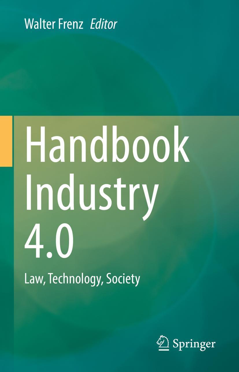 Cover: 9783662644478 | Handbook Industry 4.0 | Law, Technology, Society | Walter Frenz | Buch