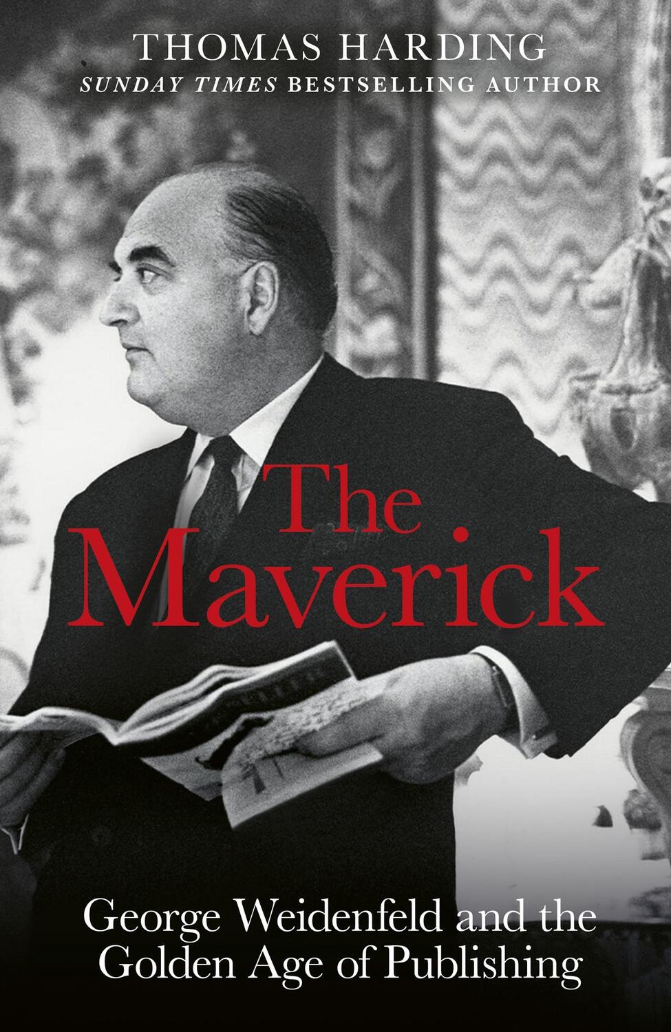 Cover: 9781474621090 | The Maverick | George Weidenfeld and the Golden Age of Publishing