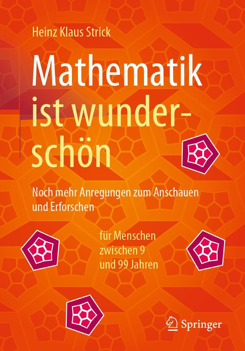 Cover: 9783662616819 | Mathematik ist wunderschön | Heinz Klaus Strick | Taschenbuch | XI