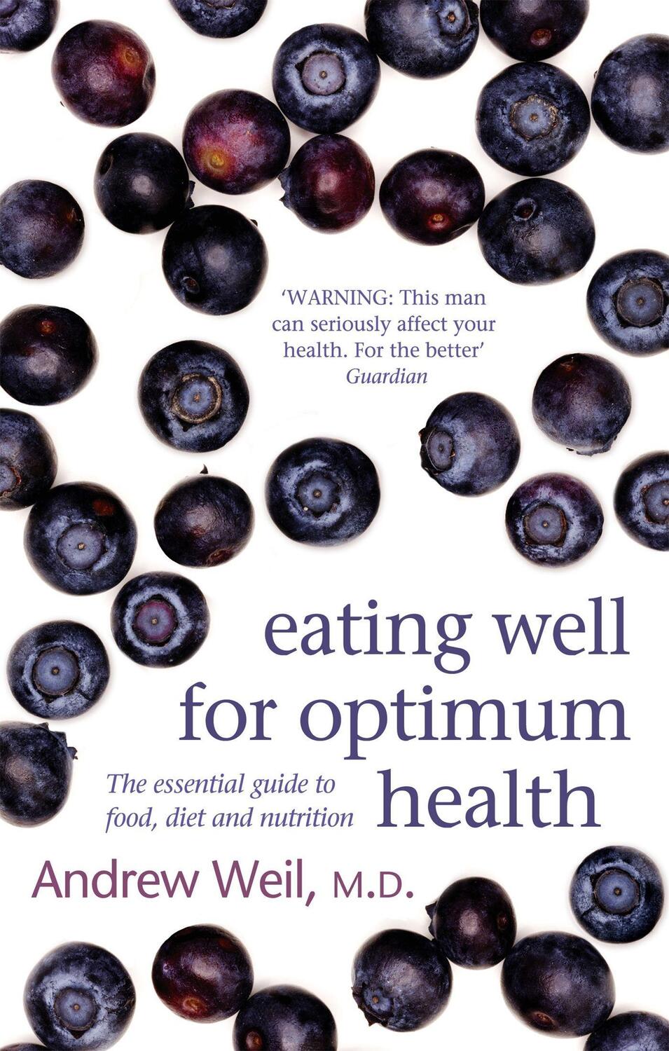 Cover: 9780751540826 | Eating Well For Optimum Health | Dr. Andrew Weil | Taschenbuch | 2008