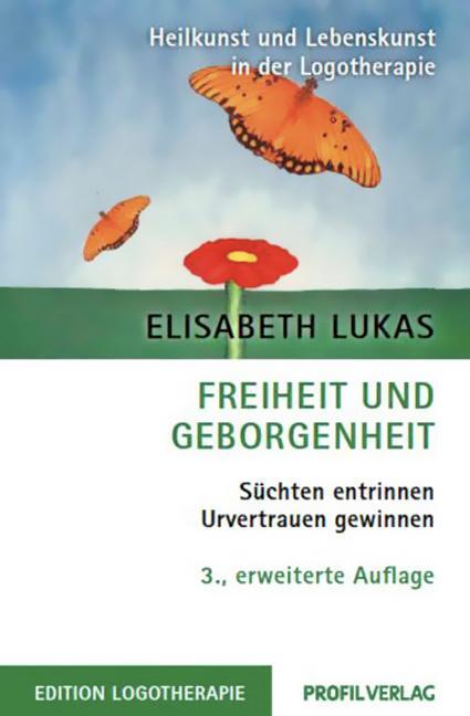 Cover: 9783890196695 | Freiheit und Geborgenheit | Süchten entrinnen - Urverrauen gewinnen