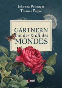 Cover: 9783710403620 | Gärtnern mit der Kraft des Mondes | Johanna Paungger (u. a.) | Buch
