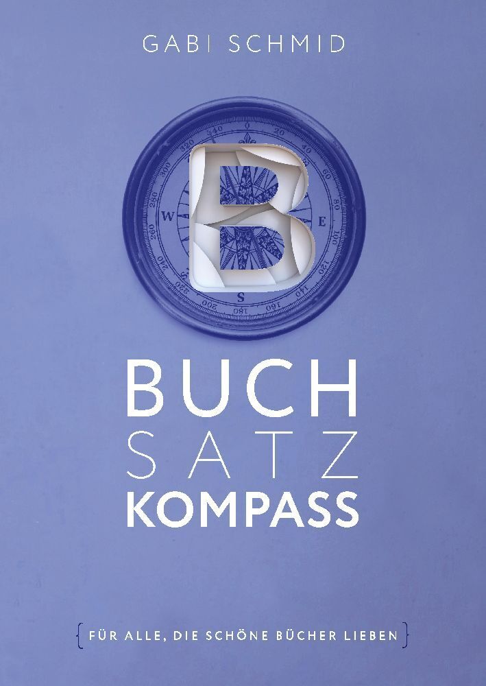 Cover: 9783347965492 | Buchsatz-Kompass | Gabi Schmid | Taschenbuch | Deutsch | tredition
