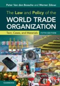 Cover: 9781108747103 | The Law and Policy of the World Trade Organization | Bossche (u. a.)