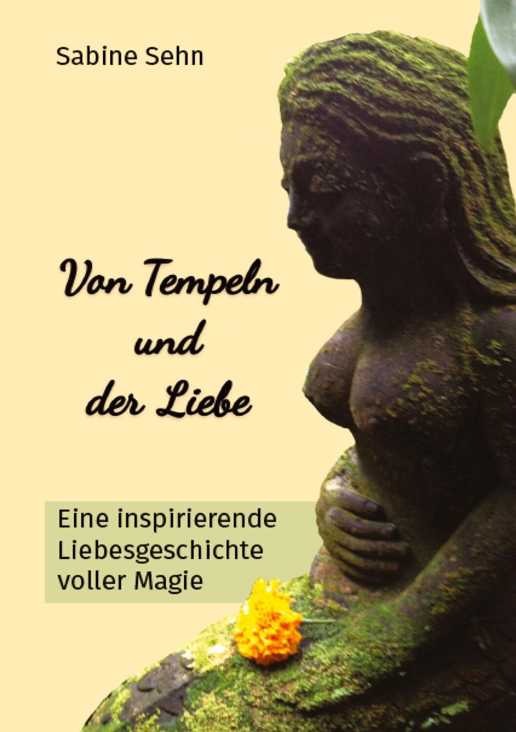 Cover: 9783384109545 | Von Tempeln und der Liebe | Sabine Sehn | Taschenbuch | Paperback