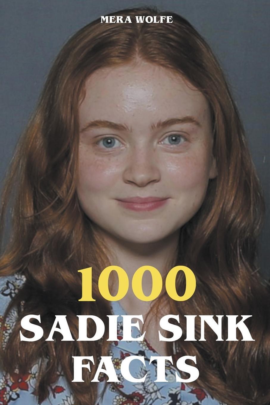 Cover: 9798223450573 | 1000 Sadie Sink Facts | Mera Wolfe | Taschenbuch | Paperback | 2023