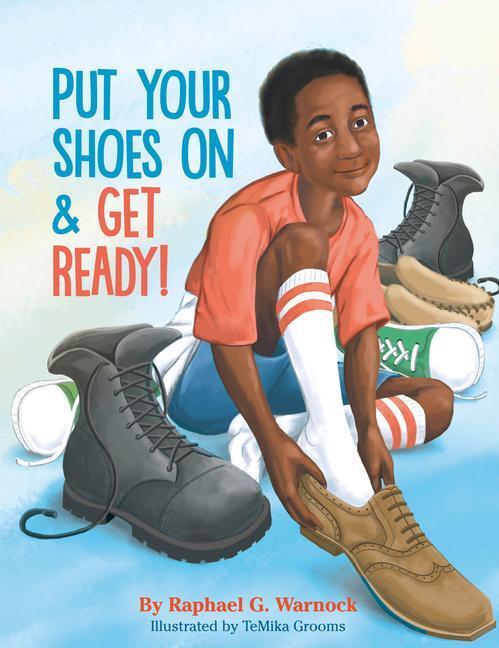 Cover: 9780593528877 | Put Your Shoes on &amp; Get Ready! | Raphael G Warnock | Buch | Englisch