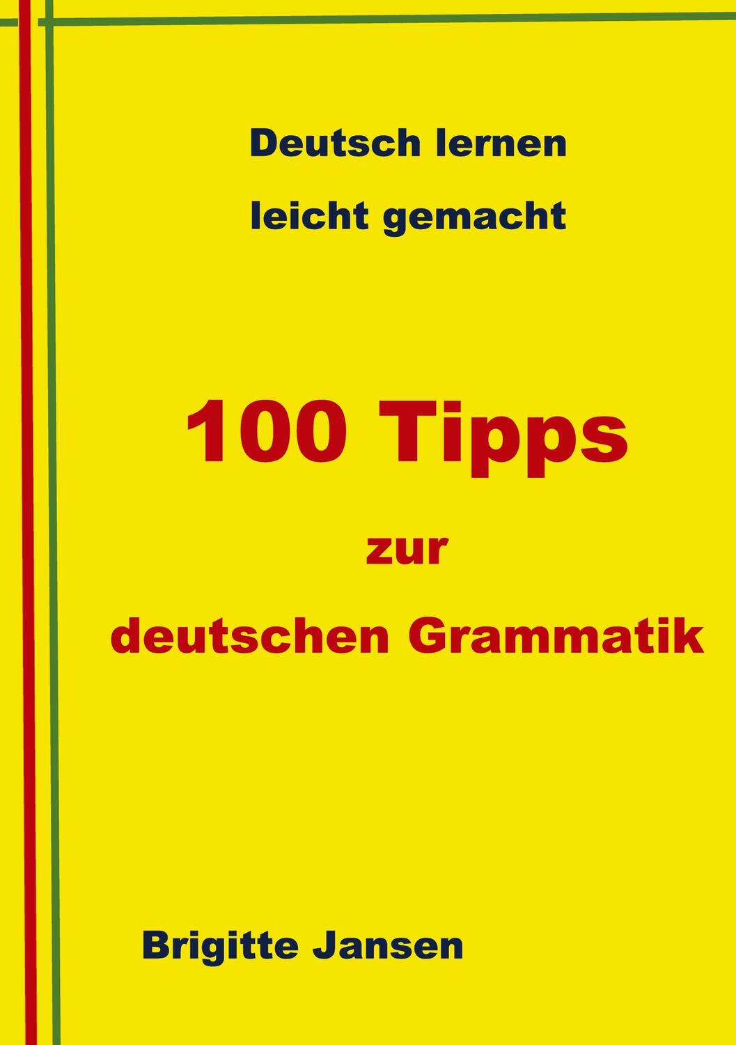 Cover: 9783347709164 | 100 Tipps zur deutschen Grammatik | Deutsch lernen leicht gemacht. DE