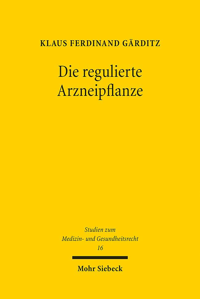 Cover: 9783161640179 | Die regulierte Arzneipflanze | Klaus Ferdinand Gärditz | Taschenbuch