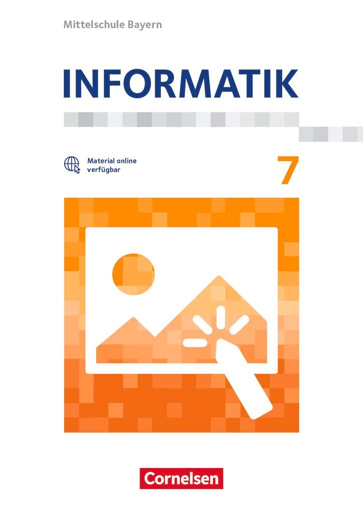 Cover: 9783060416592 | Informatik 7. Schuljahr - Mittelschule Bayern - Schülerbuch | Buch