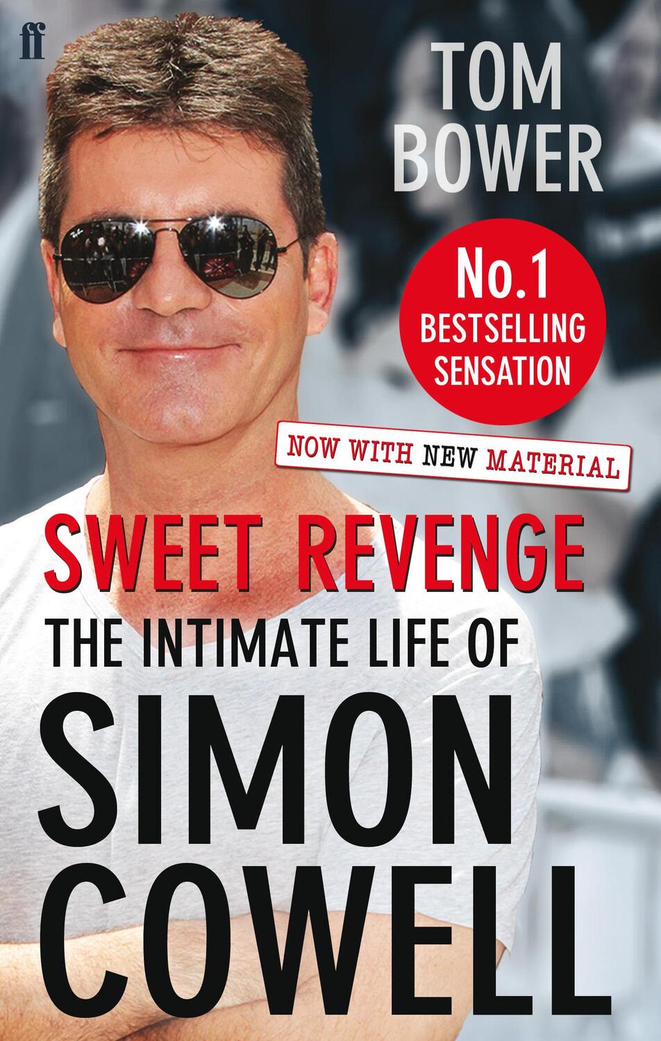 Cover: 9780571278374 | Sweet Revenge | The Intimate Life of Simon Cowell | Tom Bower | Buch