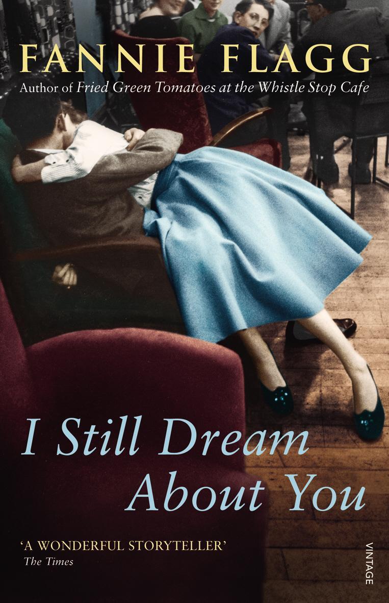 Cover: 9780099555483 | I Still Dream About You | Fannie Flagg | Taschenbuch | Englisch | 2012