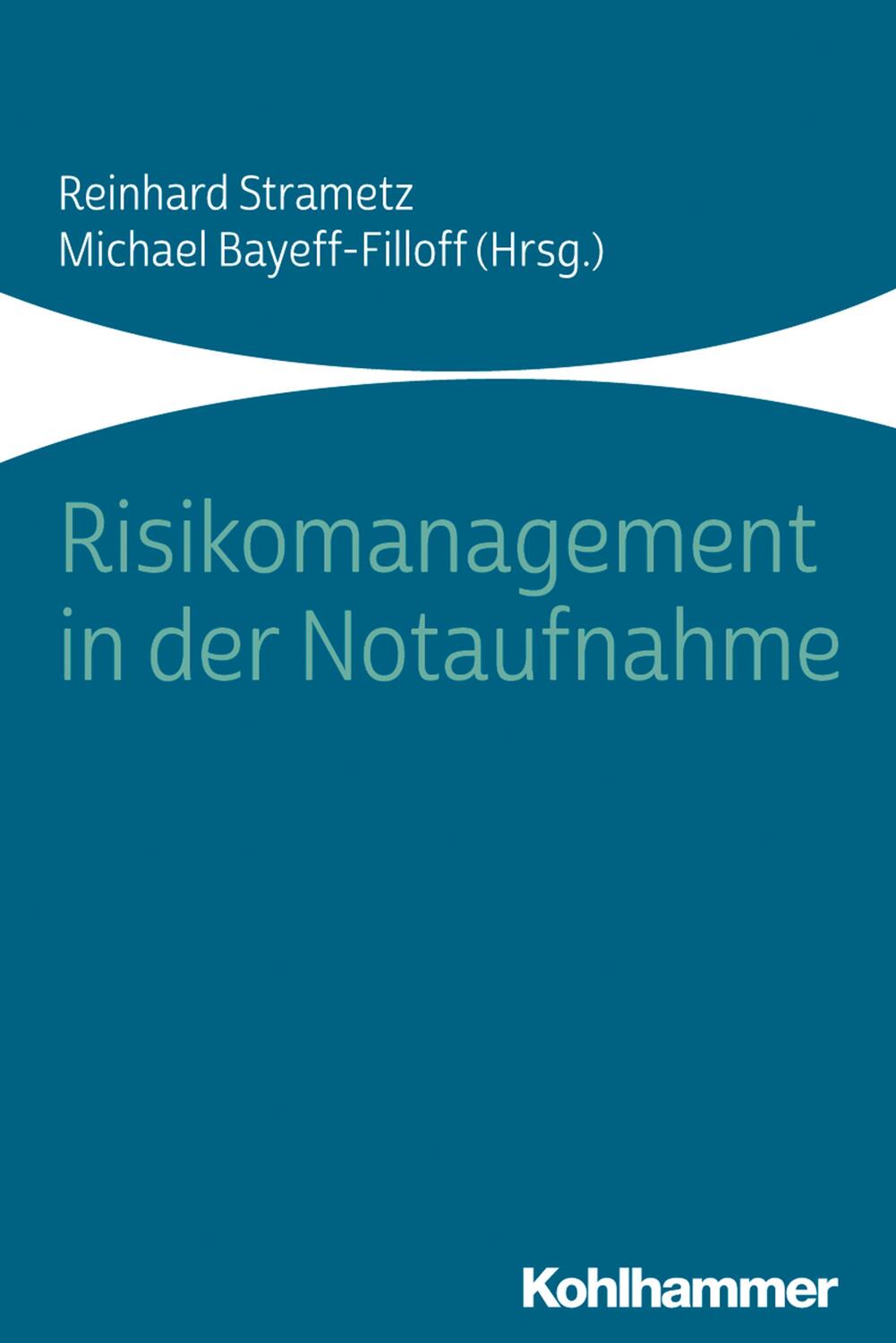 Cover: 9783170331129 | Risikomanagement in der Notaufnahme | Reinhard Strametz (u. a.) | Buch