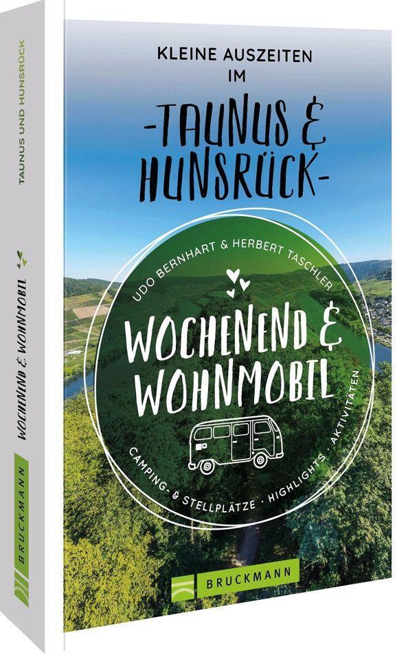 Cover: 9783734327155 | Wochenend &amp; Wohnmobil Kleine Auszeiten Im Taunus &amp; Hunsrück | Buch