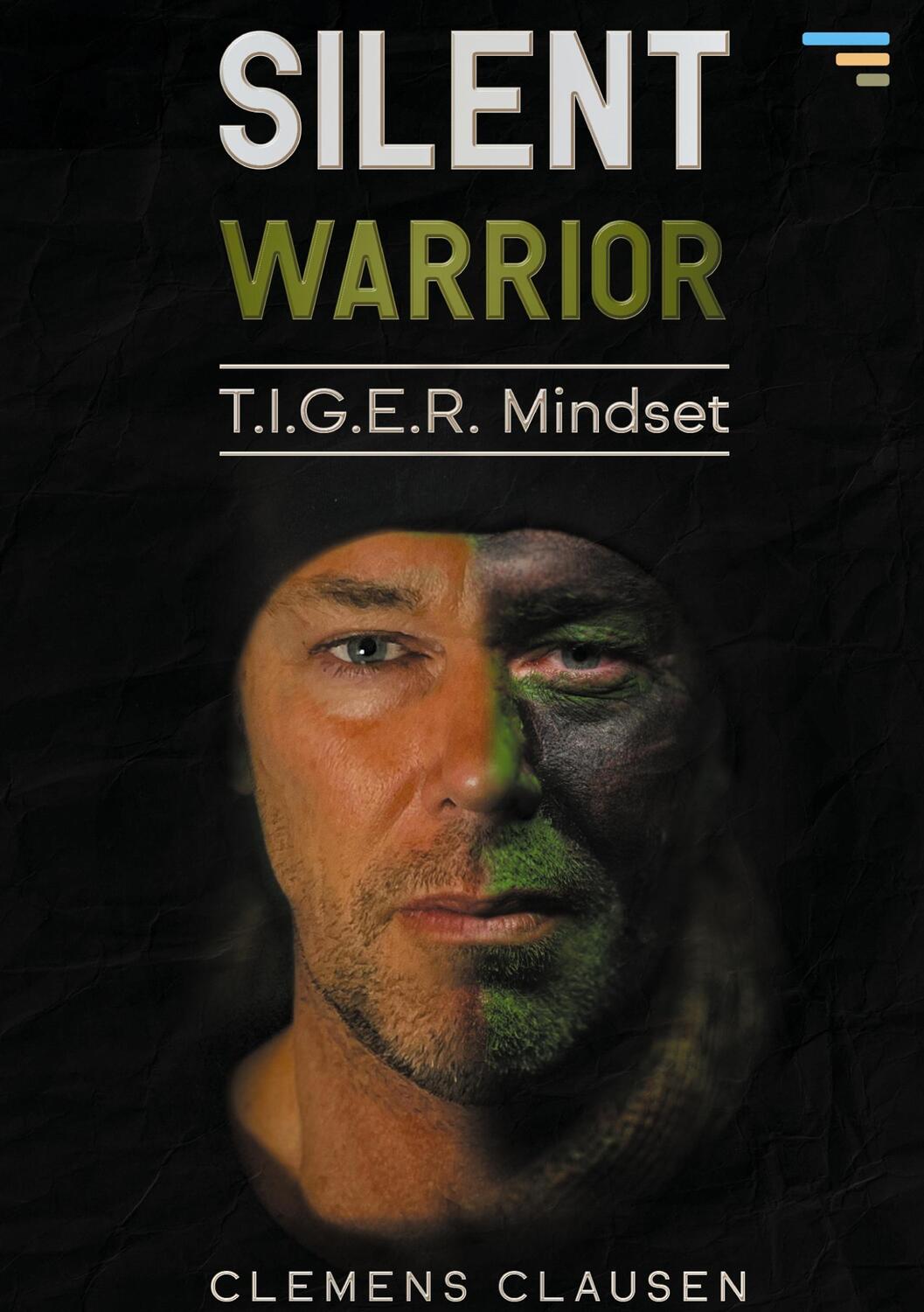 Cover: 9783757806040 | Silent Warrior | Tiger Mindset | Clemens Clausen | Taschenbuch | 2023