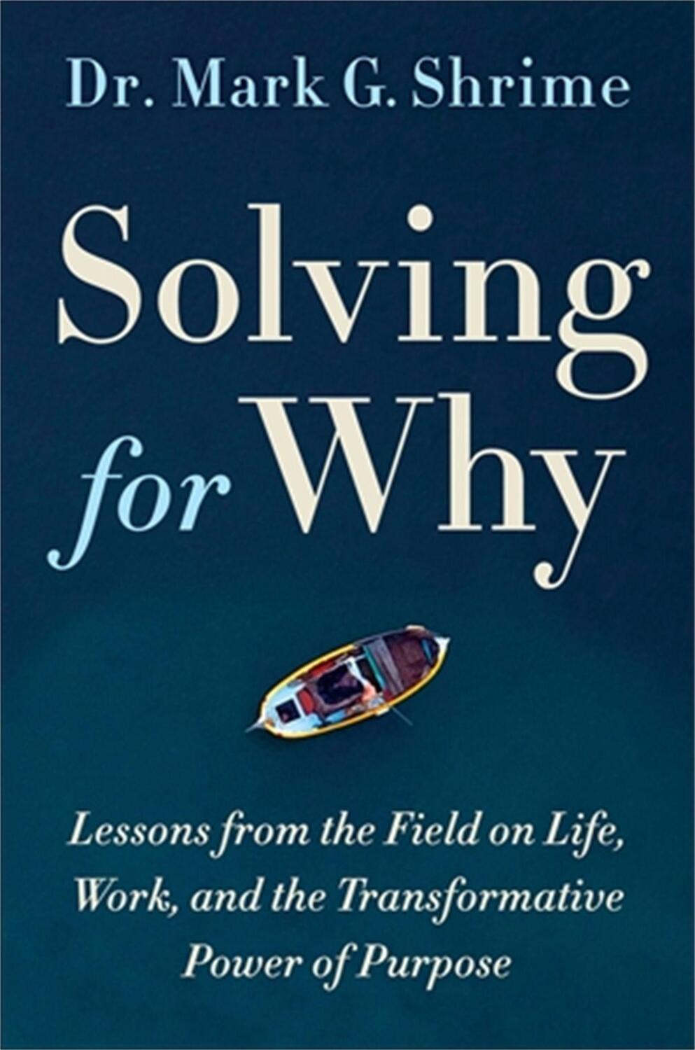 Cover: 9781538734162 | Solving for Why: A Surgeon's Journey to Discover the Transformative...