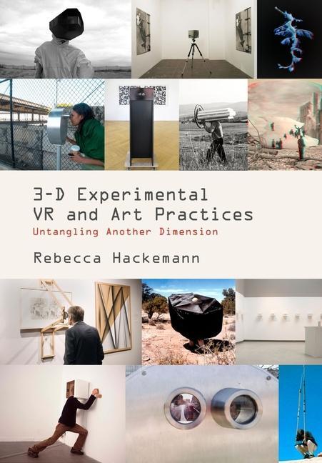 Cover: 9781789387223 | 3-D Experimental VR and Art Practices | Untangling Another Dimension