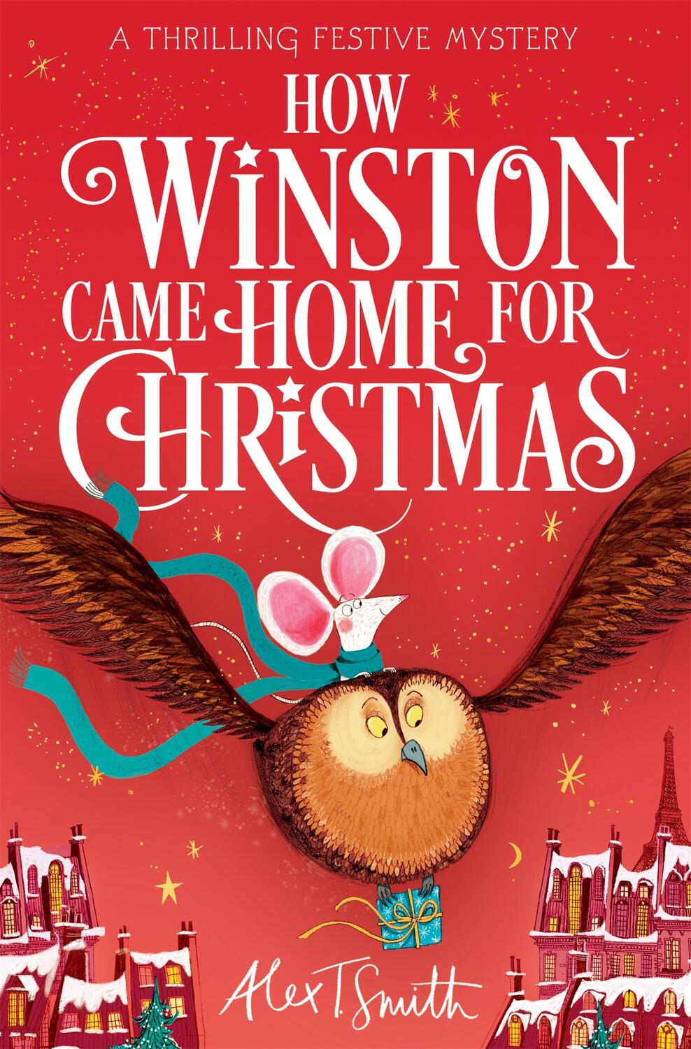 Cover: 9781035046010 | How Winston Came Home for Christmas | Alex T. Smith | Taschenbuch