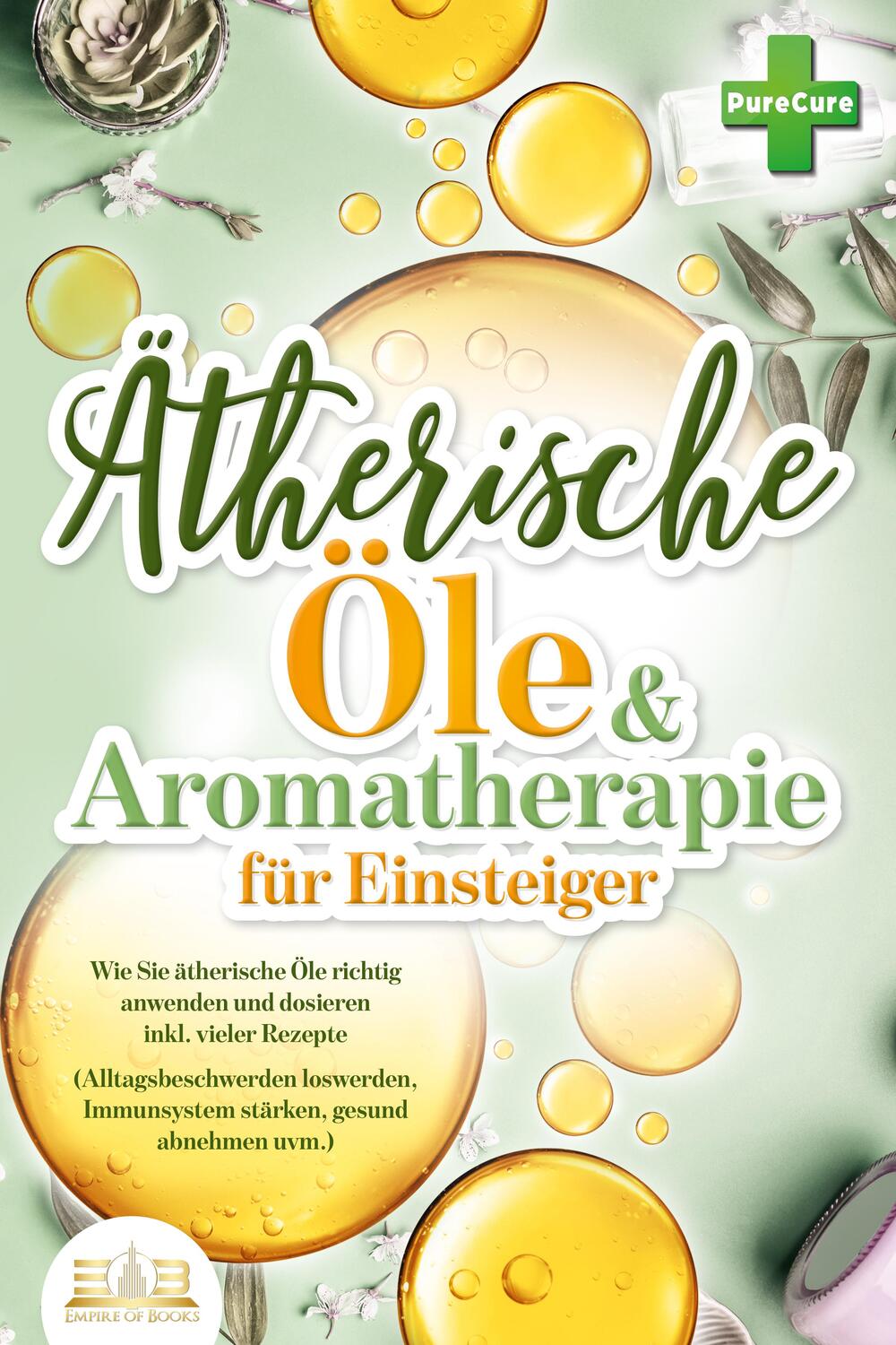 Cover: 9783989350809 | Aromatherapie für Einsteiger: Wie Sie ätherische Öle richtig...