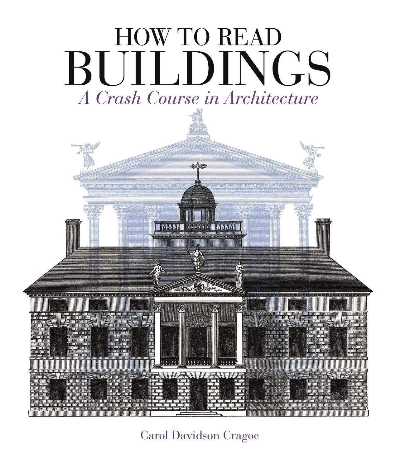 Cover: 9781912217304 | How to Read Buildings | A Crash Course in Architecture | Cragoe | Buch