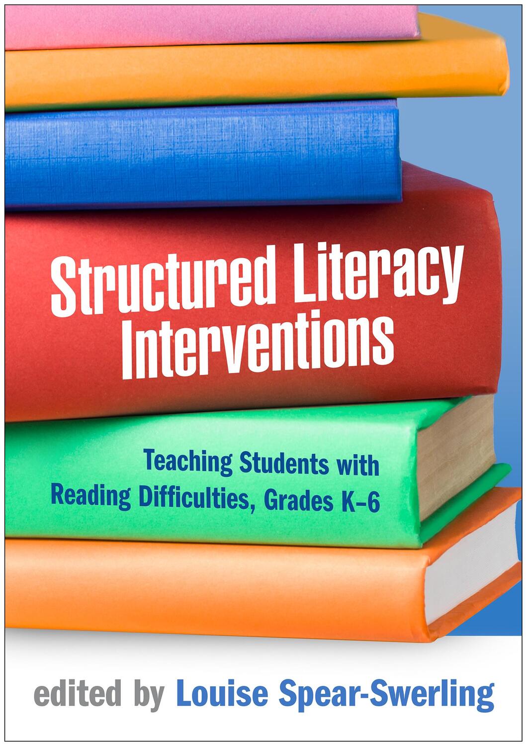 Cover: 9781462548781 | Structured Literacy Interventions: Teaching Students with Reading...