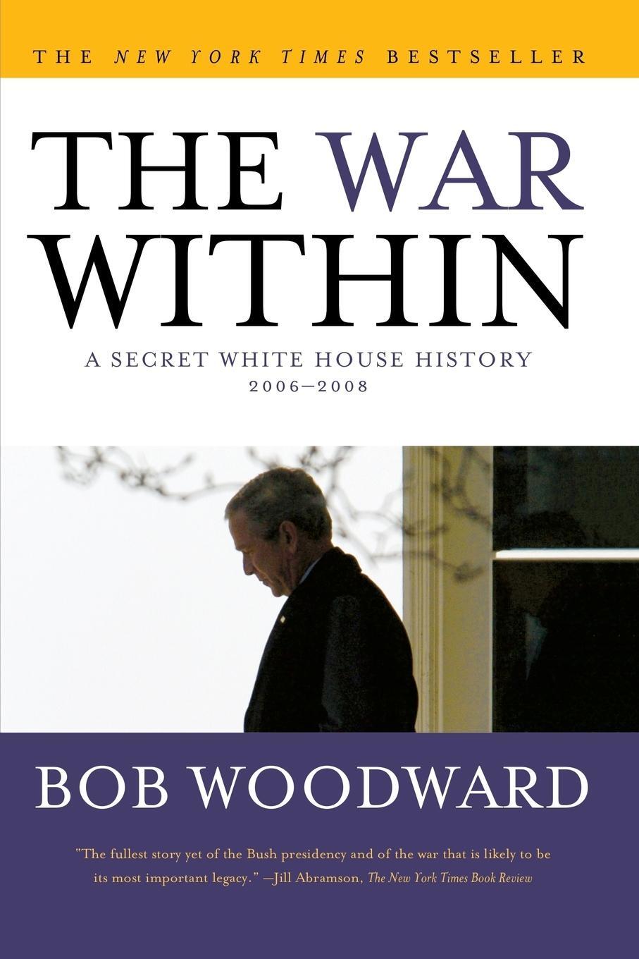 Cover: 9781416558989 | War Within | A Secret White House History 2006-2008 | Bob Woodward