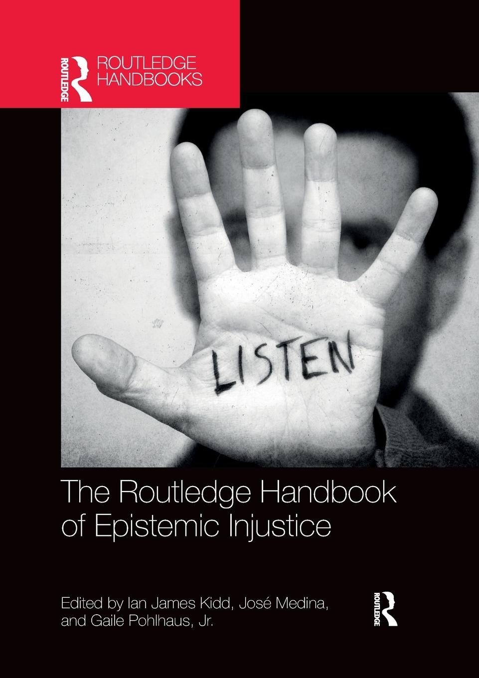 Cover: 9780367370633 | The Routledge Handbook of Epistemic Injustice | Ian James Kidd (u. a.)