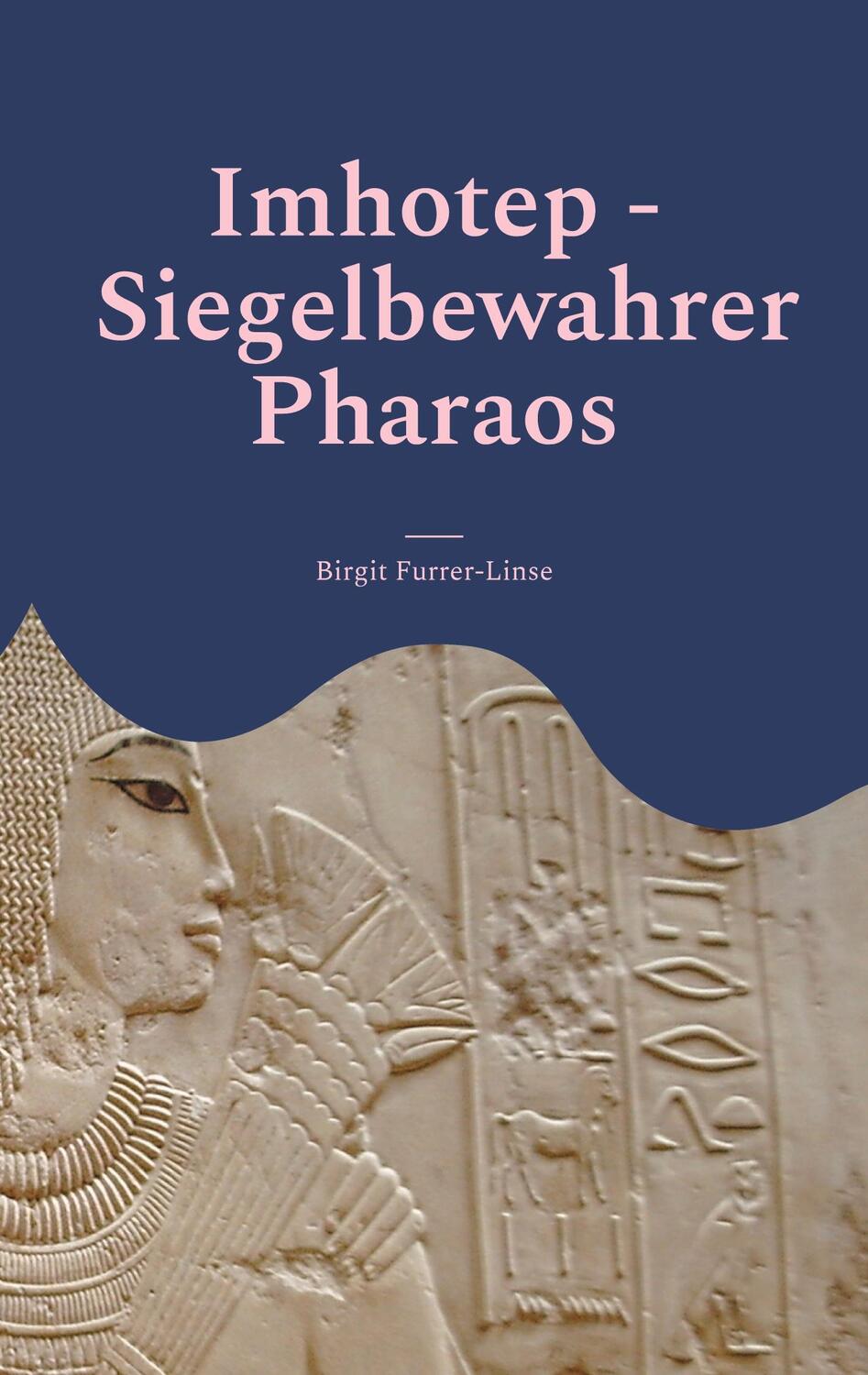 Cover: 9783757854034 | Imhotep - Siegelbewahrer Pharaos | Historischer Roman | Furrer-Linse