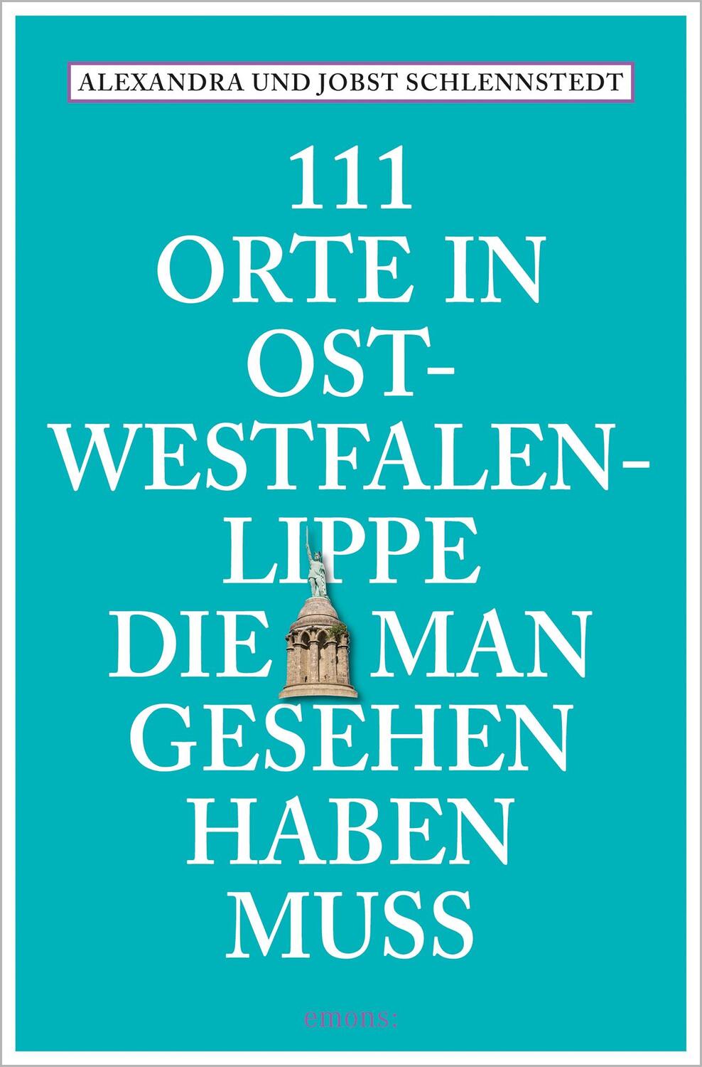 Cover: 9783740816483 | 111 Orte in Ostwestfalen-Lippe, die man gesehen haben muss | Buch