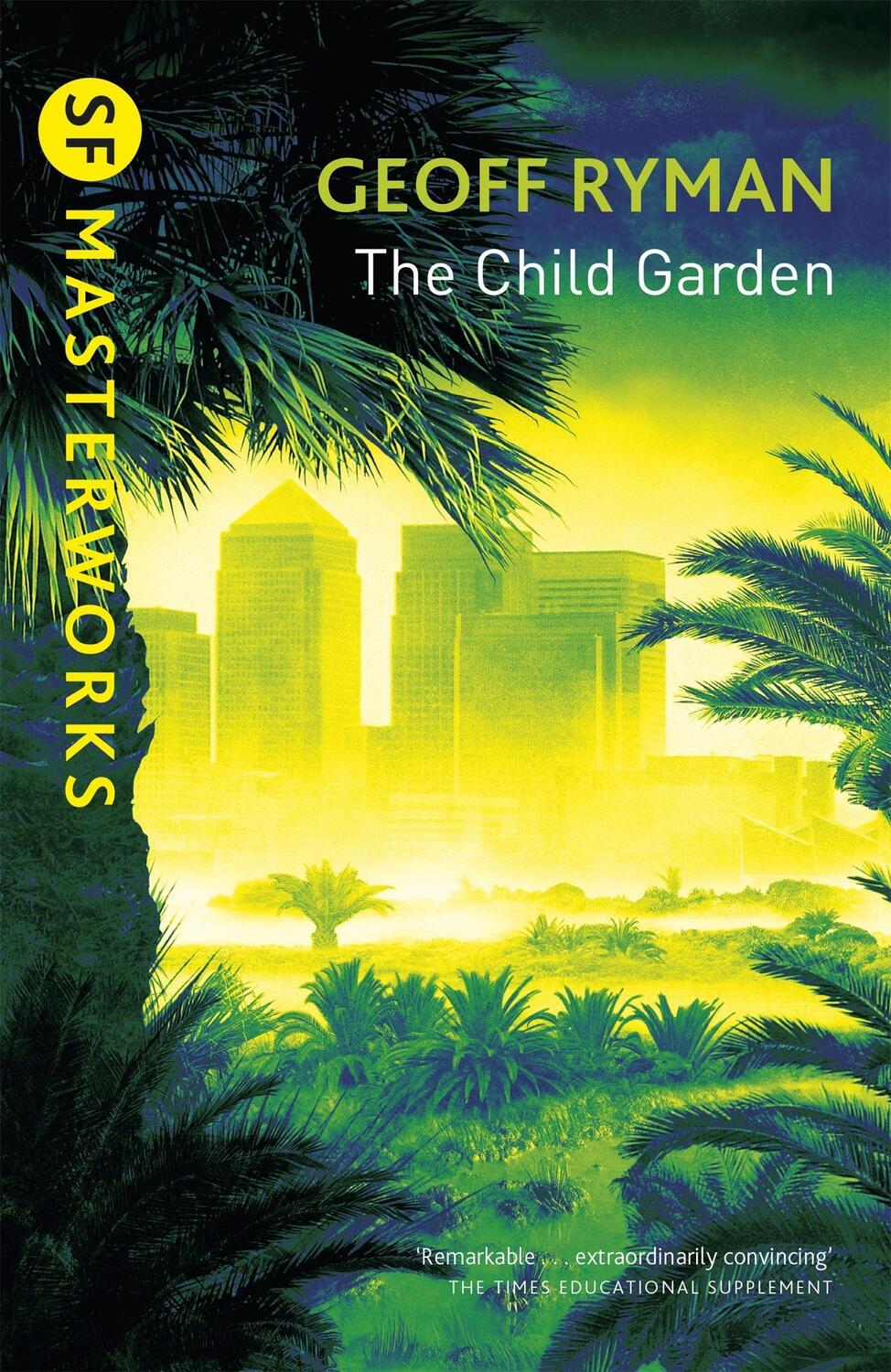 Cover: 9780575076907 | The Child Garden | Geoff Ryman | Taschenbuch | S.F. Masterworks | 2005