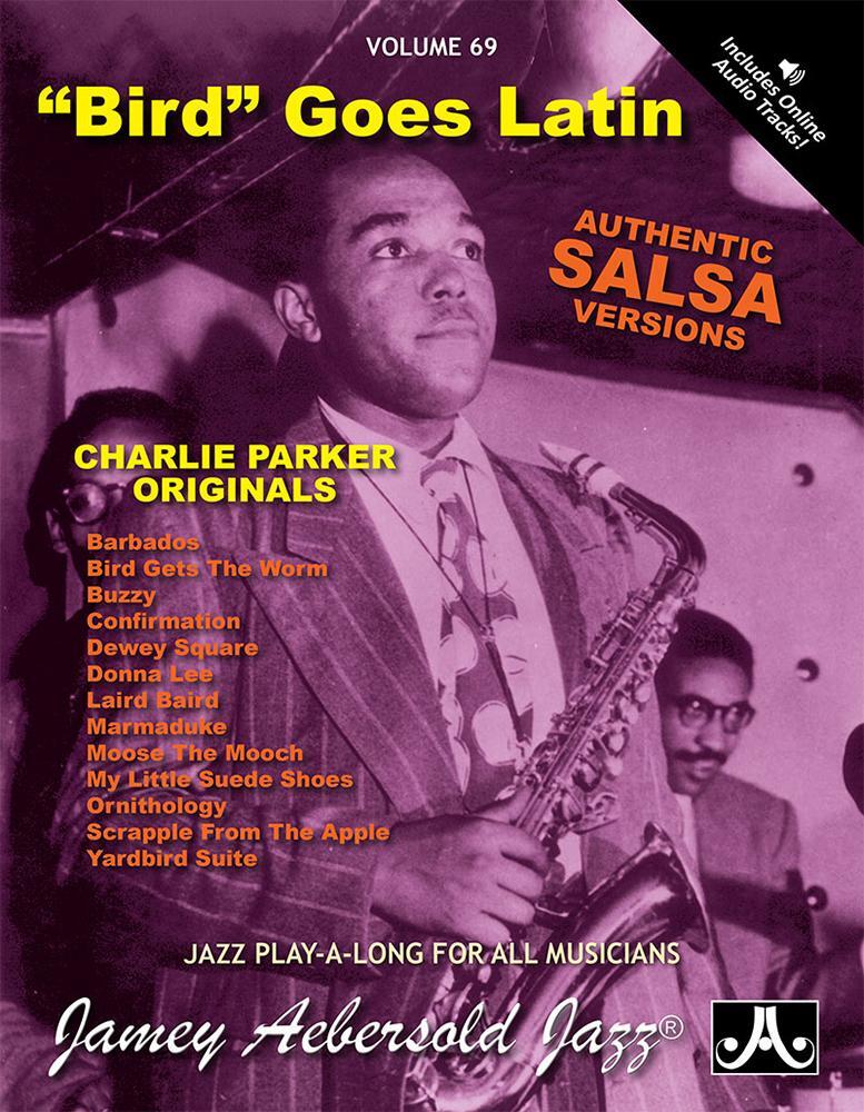 Cover: 635621000698 | Jamey Aebersold Jazz -- Charlie Parker -- Bird Goes Latin, Vol 69