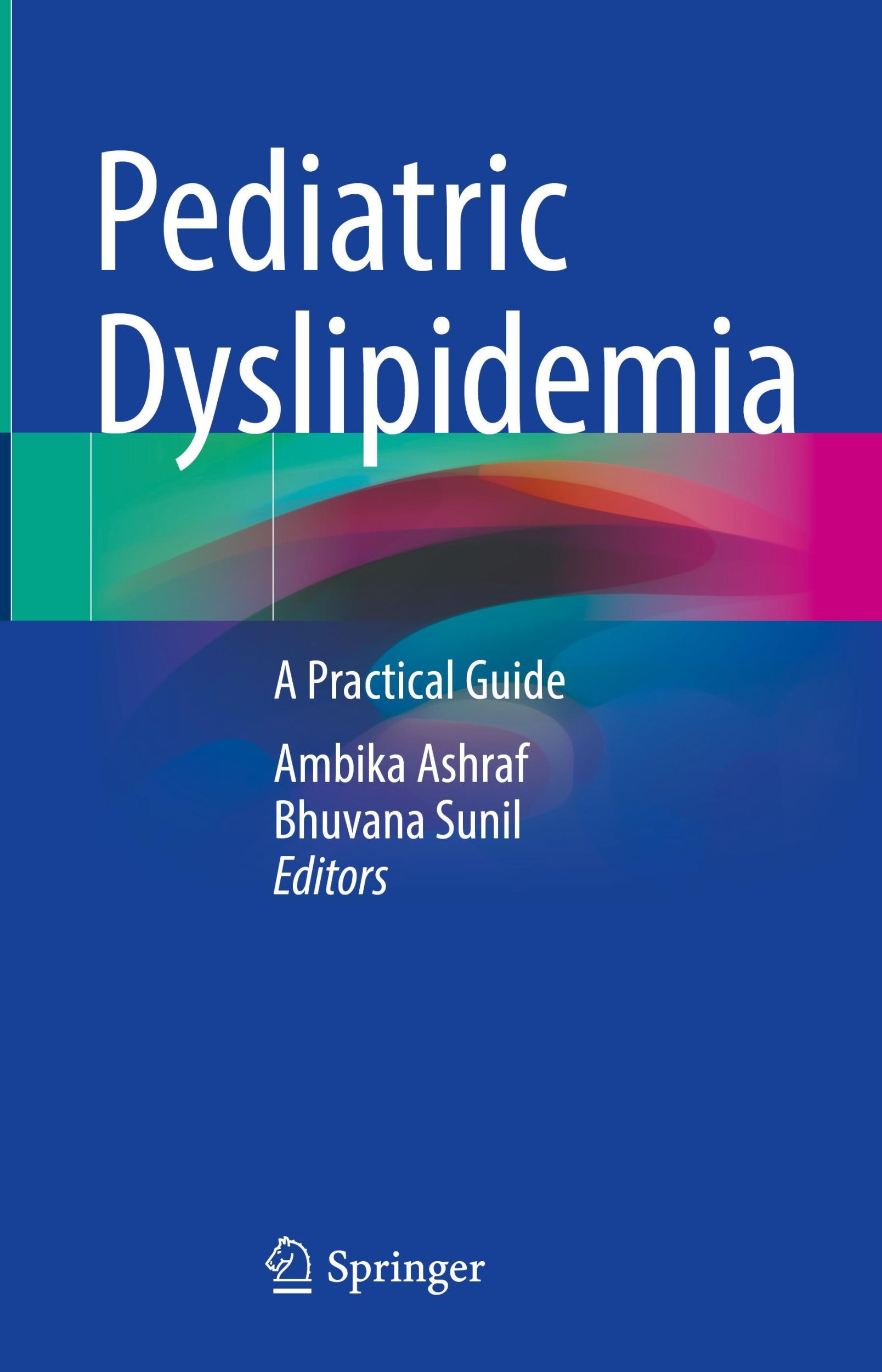 Cover: 9783031241123 | Pediatric Dyslipidemia | A Practical Guide | Bhuvana Sunil (u. a.)