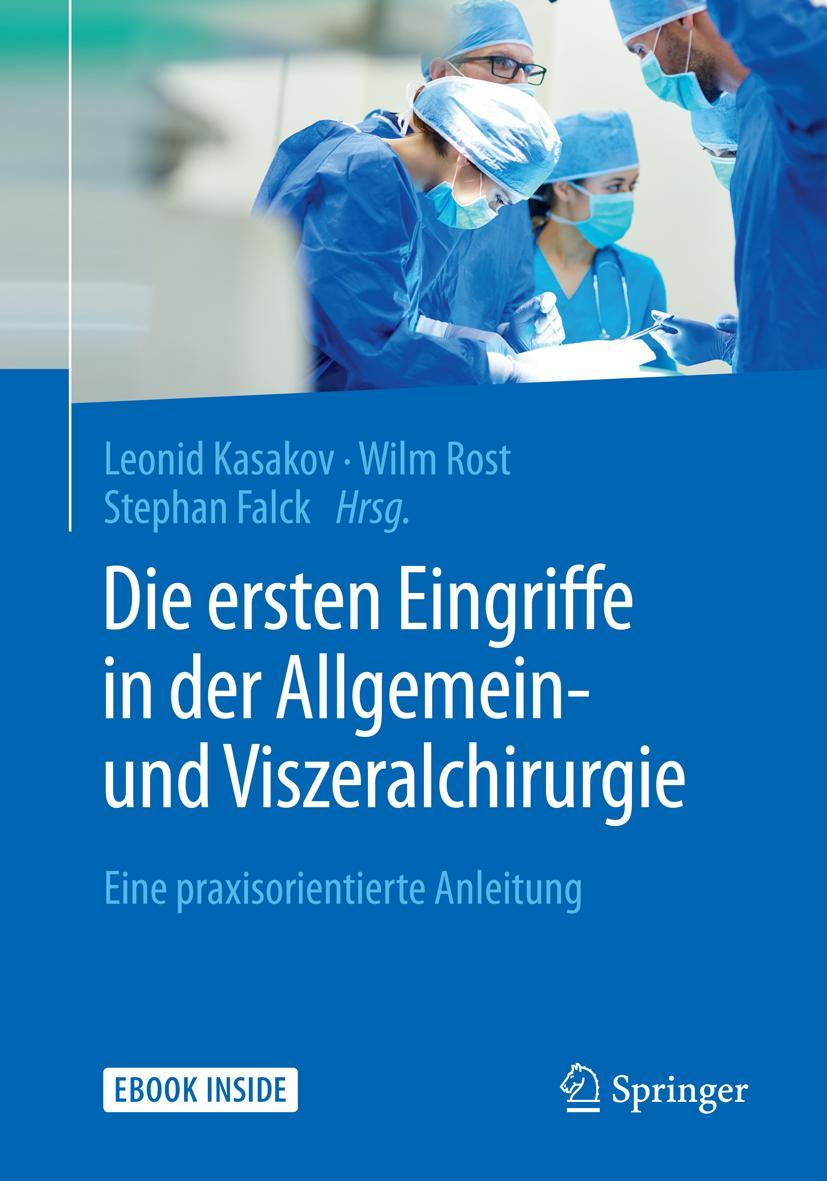 Cover: 9783662546734 | Die ersten Eingriffe in der Allgemein- und Viszeralchirurgie | Buch