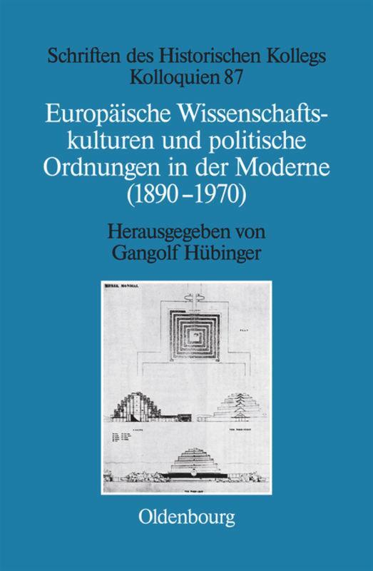 Cover: 9783486718591 | Europäische Wissenschaftskulturen und politische Ordnungen in der...