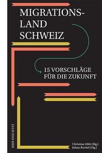 Cover: 9783039194100 | Migrationsland Schweiz | 15 Vorschläge für die Zukunft | Buch | 248 S.