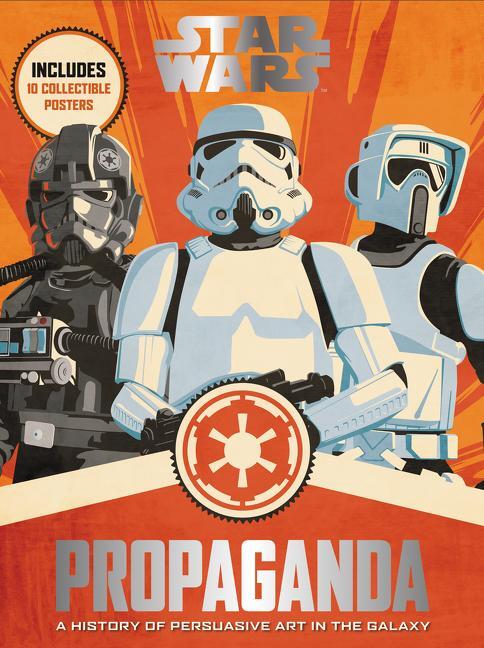 Cover: 9780062466822 | Star Wars Propaganda | A History of Persuasive Art in the Galaxy